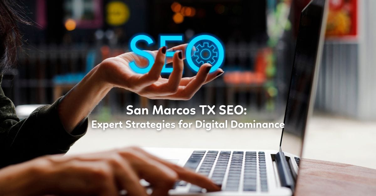 San Marcos TX SEO