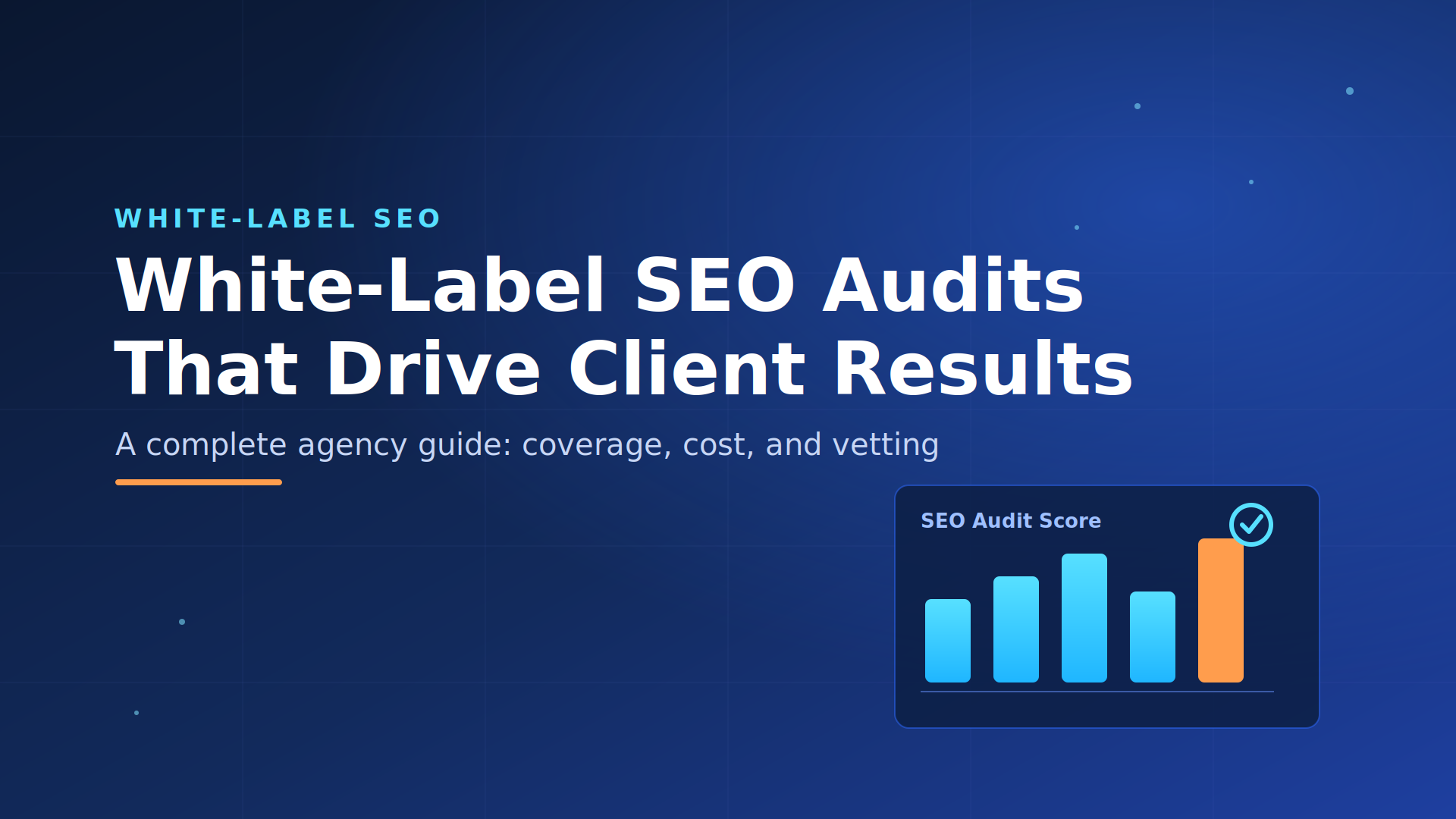 Dark blue blog hero titled White-Label SEO Audits That Drive Client Results with an SEO audit score bar chart and checkmark