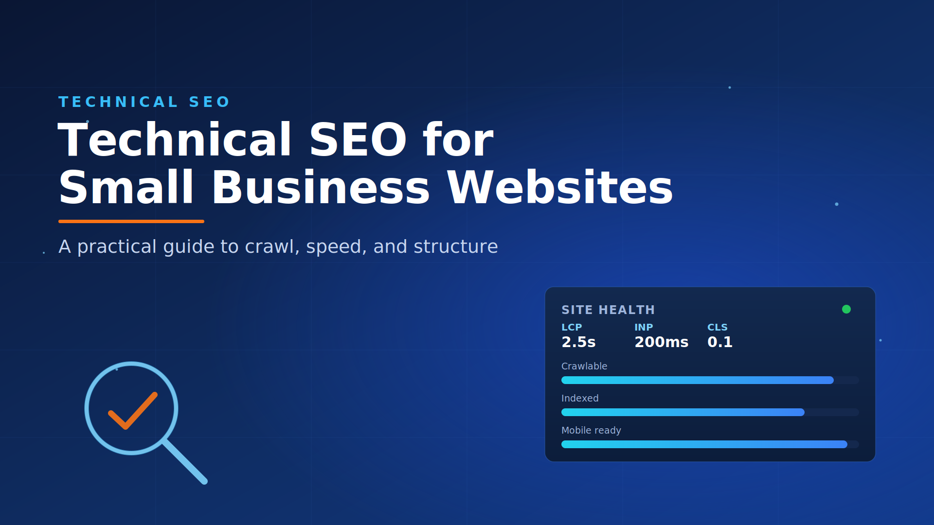 Blog hero for a technical SEO guide showing a site health dashboard with Core Web Vitals thresholds and a search magnifier with a checkmark