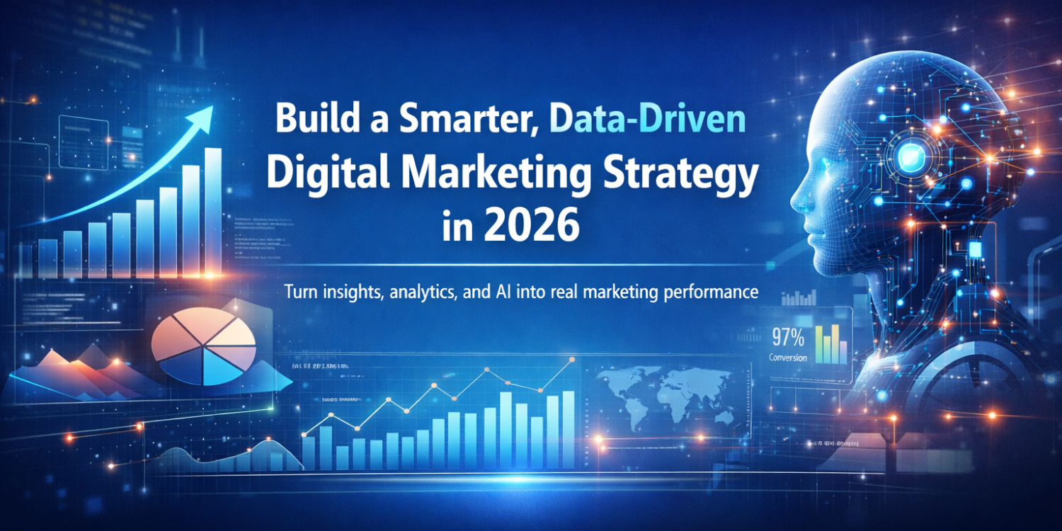 Data-Driven Digital Marketing Strategy in 2026: A Complete Guide